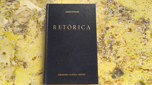 Aristóteles. Retórica | Ed. Gredos Clásica, España, 1990