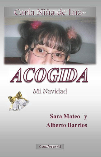 Libro: Acogida: Carla Niña De Luz: Mi Navidad (caniluces) (s