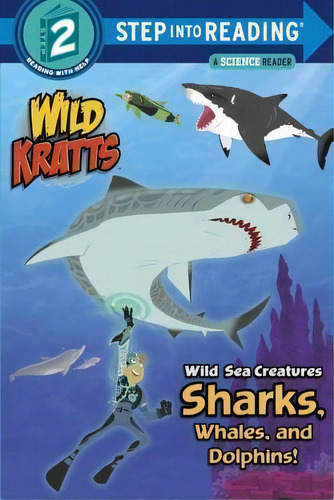 Wild Sea Creatures Sharks, Whales And Dolphins Step Into Reading Lvl 2 : Wild Kratts, De Chris Kratt. Editorial Random House Usa Inc, Tapa Blanda En Inglés, 2015