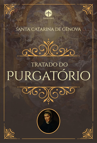 Tratado Do Purgatório ( Santa Catarina De Gênova )