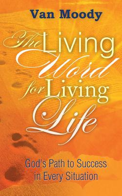 Libro The Living Word For Living Life: God's Path To Succ...