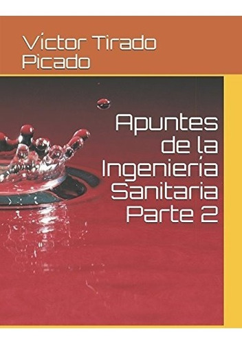 Libro : Apuntes De La Ingenieria Sanitaria Parte 2  - Tir...