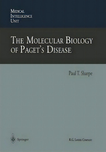 The Molecular Biology Of Paget's Disease, De Paul T. Sharpe. Editorial Springer Verlag Berlin Heidelberg Gmbh Co Kg, Tapa Blanda En Inglés
