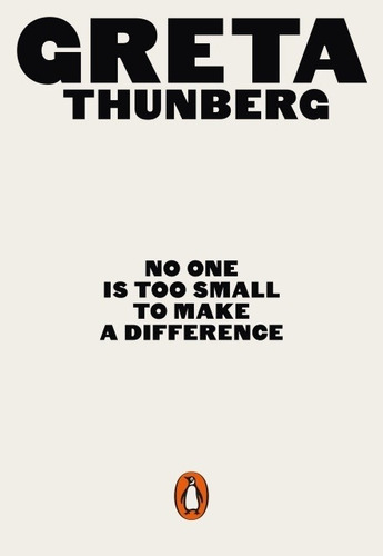 No One Is Too Small To Make A Difference, de Thunberg, Greta. Editorial PENGUIN, tapa blanda en inglés internacional, 2019