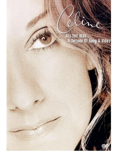 Dvd  Celine Dion  All The Way A Decade Of Song&video