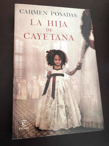 Libro La Hija De Cayetana  Carmen Posadas - Excelente Estado