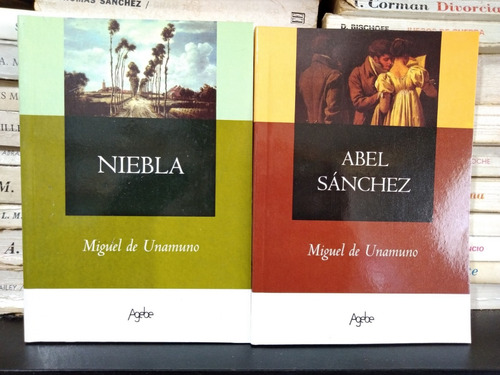 Abel Sanchez + Niebla - Miguel De Unamuno -ed Agebe Nuevos