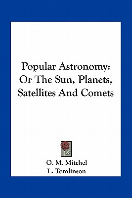 Libro Popular Astronomy: Or The Sun, Planets, Satellites ...