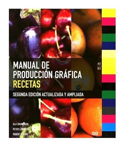 Manual De Produccion Grafica Recetas Segunda Edicion Actuali