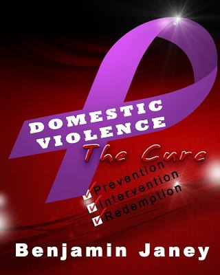 Libro Domestic Violence - The Cure: Prevention, Intervent...