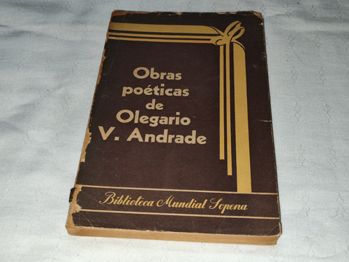 Obras Poeticas - Olegario V. Andrade - Sopena Argentina