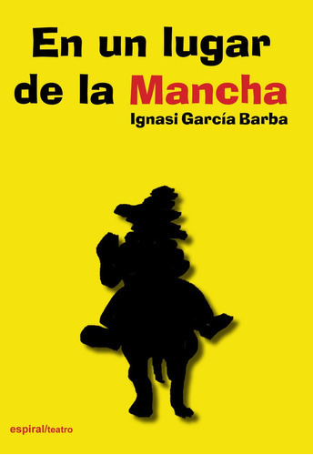 En un lugar de la Mancha, de García Barba, Ignasi. Editorial Fundamentos, tapa blanda en español