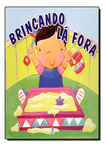 Abas Divertidas - Brincando La Fora, De Frida Bing. Editora Libris Editora Em Português