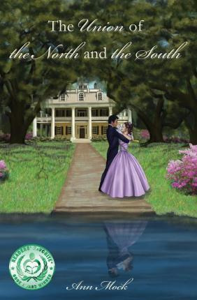 Libro The Union Of The North And The South - Ann Mock