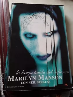 La Larga Huida Del Infierno - Marilyn Manson, Neil Strauss
