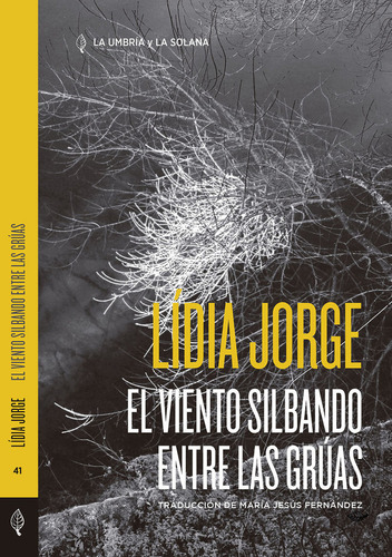 El Viento Silbando Entre Las Gruas, De Jorge, Lídia. Editorial Libros De La Umbria Y La Solana, S.l., Tapa Blanda En Español