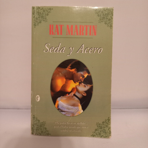 Kat Martin - Seda Y Acero