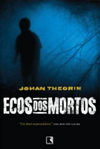 Ecos dos mortos, de Theorin, Jhoran. Editorial Editora Record Ltda., capa mole em português, 2011