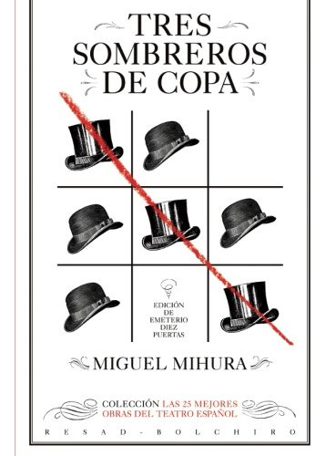 Tres Sombreros De Copa -las 25 Mejores Obras Del Teatro Espa
