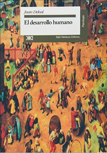 El Desarrollo Humano Psicologia Juan Delval