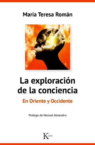 La Exploracion De La Conciencia En Oriente Y Occidente