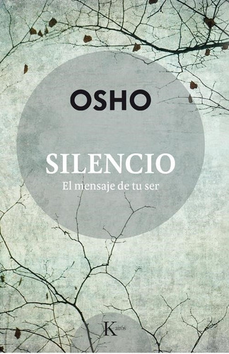 Silencio: El Mensaje De Tu Ser Osho Kairos