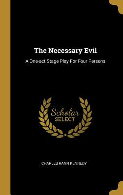 Libro The Necessary Evil: A One-act Stage Play For Four P...