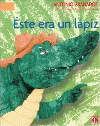 Este Era Un Lapiz - Granados Antonio (libro)