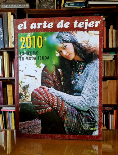 El Arte Del Tejer 2010 