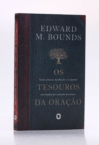 Livro Os Tesouros Da Oração | Edward M. Bounds