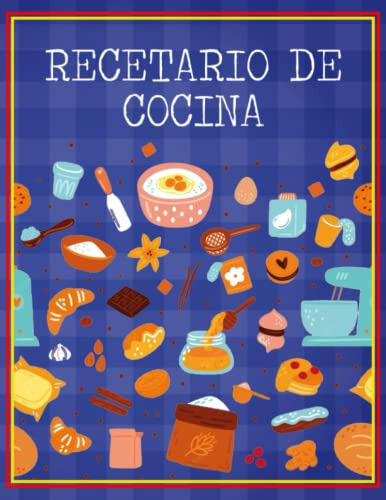 Recetario De Cocina: Cuaderno Para 125 Recetas Tamaño A4 Lib