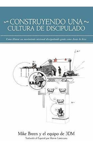 Libro : Construyendo Una Cultura De Discipulado - Breen,...
