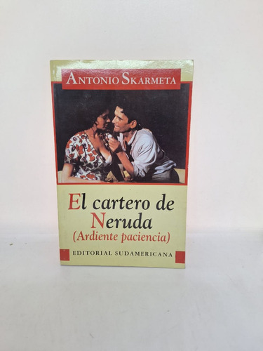 El Cartero De Neruda - Skarmeta - Sudamericana - Usado