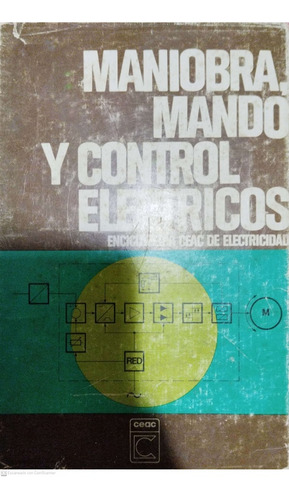 Maniobra De Mando Y Control Eléctrico. Libro Electricidad