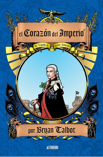 El Corazón Del Imperio - Bryan Talbot - Astiberri