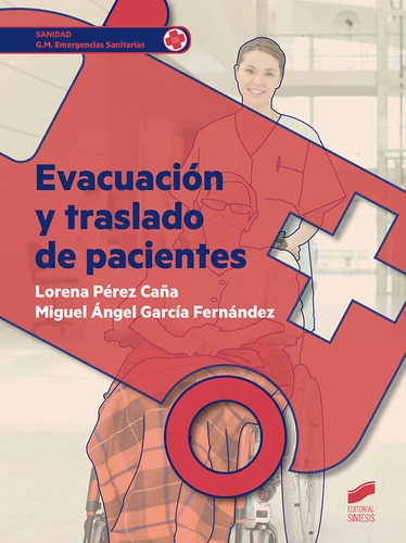 Evacuacion Y Traslado De Pacientes - Perez Caña, Lorena/garc