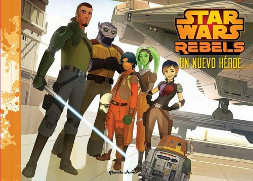 Star Wars Rebels. Un Nuevo Heroe