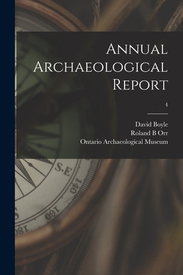 Libro Annual Archaeological Report; 4 - Boyle, David 1842...
