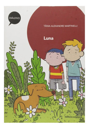 Luna, De Tânia Alexandre Martinelli. Editora Scipione, Capa Mole Em Português, 2021