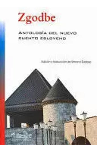 Libro Zgobde. Antología Del Nuevo Cuento Esloveno
