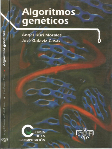 Algoritmos Genéticos // Ángel Kuri - José Galaviz. (Usado)