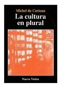 La Cultura En Plural - De Certeau, Michel