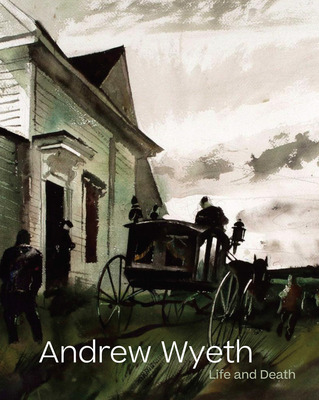 Libro Andrew Wyeth: Life And Death - Wyeth, Andrew