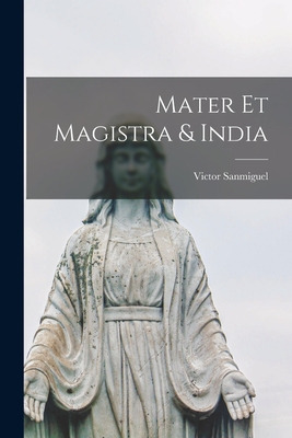 Libro Mater Et Magistra & India - Sanmiguel, Victor