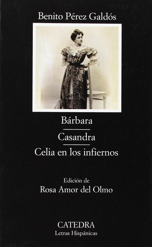 Libro Bárbara; Casandra; Celia En Los Infiernos De Pérez Gal