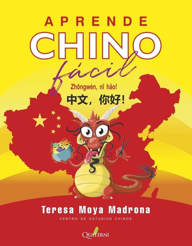 Libro: Aprende Chino Fácil. Moya Madrona, Teresa. Quaterni