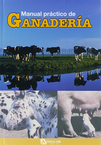 Manual Practico De Ganadería, Avicultura Y Cunicultura