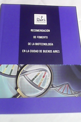 Biotecnología En La Ciudad De Buenos Aires.-recomendación De