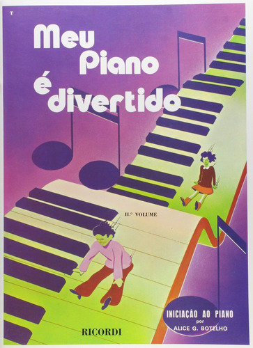 Método Meu Piano É Divertido Volume 2 Alice G. Botelho