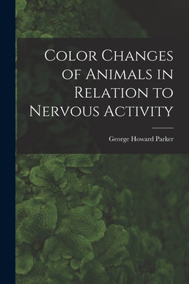 Libro Color Changes Of Animals In Relation To Nervous Act...